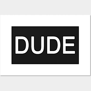 Dude Posters and Art